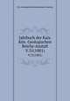 Jahrbuch der Kais. Kn. Geologischen Reichs-Anstalt. V.31(1881), K.K. Geologische Reichsanstalt (Austria) 