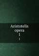 Aristotelis opera. 1, Aristotle,Bekker, Immanuel, 1785-1871,Brandis, Christian August, 1790-1867,Bonitz, Hermann, 1814-1888,Rees, D.A. (autograph),Deutsche Akademie der Wissenschaften zu Berlin,Merton College (association) 