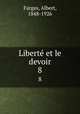Libert et le devoir. 8, Farges, Albert, 1848-1926 