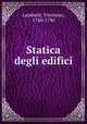 Statica degli edifici, Lamberti, Vincenzo, 1740-1790 