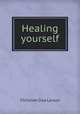 Healing yourself, Christian Daa Larson 