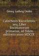 Catechesis Racoviensis: seu, Liber Socinianorum primarius, ad fidem editionis anno MDCIX ., Georg Ludwig Oeder 