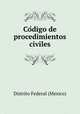 Co?digo de procedimientos civiles, Distrito Federal (Mexico) 