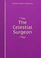 The Celestial Surgeon, Frances Frederica Montresor 