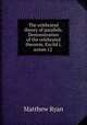 The celebrated theory of parallels. Demonstration of the celebrated theorem, Euclid i, axiom 12 ., Matthew Ryan 