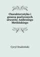 Charakterystyka i geneza poetycznych utworow Ambrozego Metlinskiego, Cyryl Studzinski 