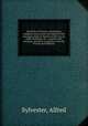 Sketches of Toronto, comprising a complete and accurate description of the principal points of interest in the city, its public buildings, etc., together with necessary details in connection with the Provincial Exhibition, Sylvester, Alfred 