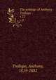 The writings of Anthony Trollope. v.22, Trollope, Anthony, 1815-1882 