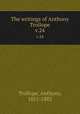 The writings of Anthony Trollope. v.24, Trollope, Anthony, 1815-1882 