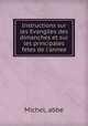 Instructions sur les Evangiles des dimanches et sur les principales fetes de l