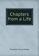Chapters from a Life, Phelps Elizabeth Stuart 