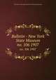 Bulletin - New York State Museum. no. 106 1907, New York State Museum,New York State Museum 
