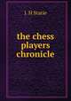 the chess players chronicle, J.H. Starie 