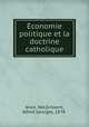 Economie politique et la doctrine catholique, Aries, Nel,Grissent, Alfred Georges, 1878- 