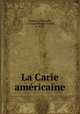 La Carie americaine, Edouard Dusaert 