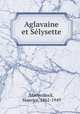 Aglavaine et Slysette, Maeterlinck, Maurice, 1862-1949 