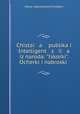 Chistai a publika i Intelligent s i a iz naroda: "Iskorki". Ocherki i nabroski ., 