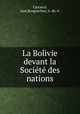 La Bolivie devant la Societe des nations, Jose Carrasco 