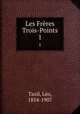 Les Frres Trois-Points. 1, Leo Taxil 