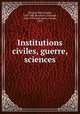 Institutions civiles, guerre, sciences, Rene Joseph Menard 