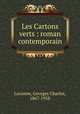 Les Cartons verts : roman contemporain, Lecomte, Georges Charles, 1867-1958 