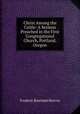 Christ Among the Cattle: A Sermon Preached in the First Congregational Church, Portland, Oregon, Frederic Rowland Marvin 