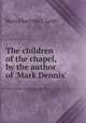The children of the chapel, by the author of 