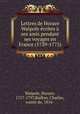 Lettres de Horace Walpole ecrites a ses amis pendant ses voyages en France (1739-1775), Walpole, Horace, 1717-1797,Baillon, Charles, comte de, 1816- 
