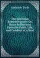 The Christian Remembrancer: Or, Short Reflections Upon the Faith, Life, and Conduct of a Real ., Ambrose Serle 