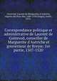 Correspondance politique et administrative de Laurent de Gorrevod, conseiller de Marguerite d