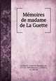 Memoires de madame de La Guette, Catherine Meurdrac de La Guette 