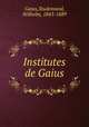 Institutes de Gaius, Gaius,Studemund, Wilhelm, 1843-1889 