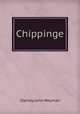 Chippinge, Stanley John Weyman 