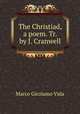 The Christiad, a poem. Tr. by J. Cranwell, Marco Girolamo Vida 
