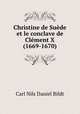 Christine de Suede et le conclave de Clement X (1669-1670), Carl Nils Daniel Bildt 