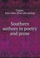 Southern authors in poetry and prose, Orgain, Kata Alma. [from old catalog] 