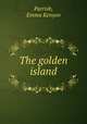 The golden island, Parrish, Emma Kenyon 