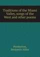 Traditions of the Miami Valley, songs of the West and other poems, Pemberton, Benjamin Aldus 