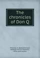 The chronicles of Don Q., Prichard, K. (Kate),Prichard, Hesketh Vernon Hesketh-, 1876- joint author 