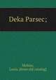 Deka Parsec;, Molnar, Louis. [from old catalog] 