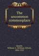 The uncommon commonplace, Quayle, William A. (William Alfred), 1860-1925 