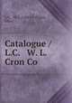 Catalogue / L.C. & W. L. Cron Co., L.C. & W. L. Cron Co. (Piqua, Ohio) 