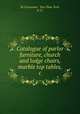 Catalogue of parlor furniture, church and lodge chairs, marble top tables, &c., M. Grossman & Son (New York, N.Y.) 