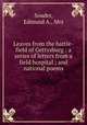Leaves from the battle-field of Gettysburg : a series of letters from a field hospital ; and national poems, Souder, Edmund A., Mrs 