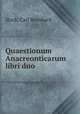 Quaestionum Anacreonticarum libri duo, Stark, Carl Bernhard 