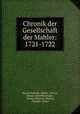 Chronik der Gesellschaft der Mahler: 1721-1722, Gesellschaft der Mahler 