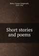 Short stories and poems, Betts, Craven Langstroth, 1853-1941 