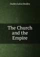 The Church and the Empire, Dudley Julius Medley 