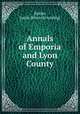 Annals of Emporia and Lyon County, Stotler, Jacob. [from old catalog] 