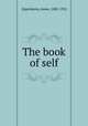The book of self, Oppenheim, James, 1882-1932 